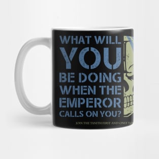 EMPEROR CALLS ON YOU - TANITH Mug